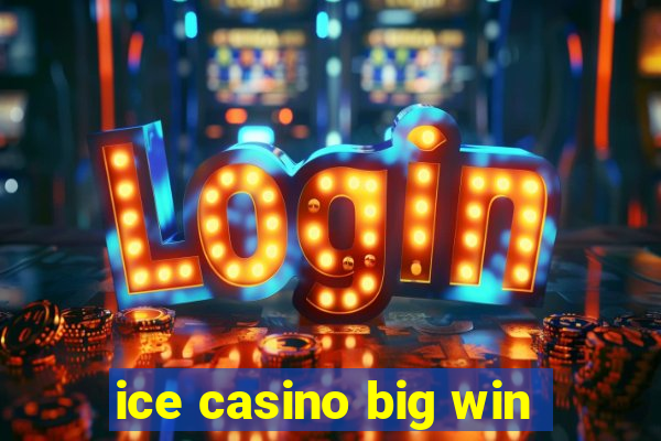 ice casino big win